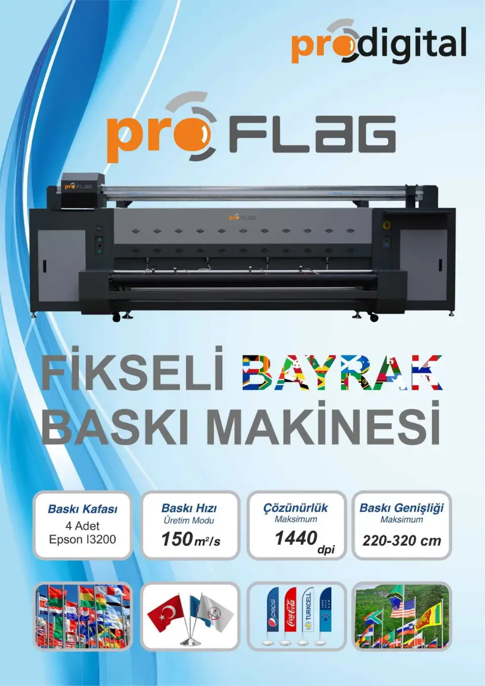 Proflag A3204/ A2204 - Direkt Kumaş ve Bayrak Baskı Makineleri